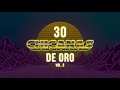 30 Chicanas De Oro Vol. 3 La Migra, El Milagro, Los Sagitarios, Y Muchos Mas!