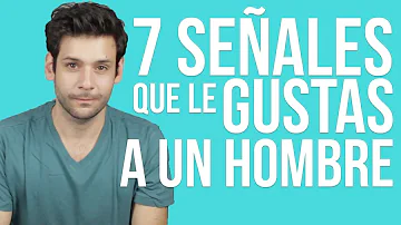 ¿Cómo sabes que le gustas a la gente?