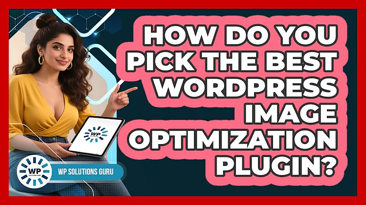 How Do You Pick The Best WordPress Image Optimization Plugin? - WP Solutions Guru