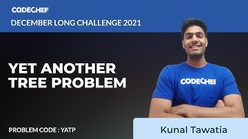 YET ANOTHER TREE PROBLEM | YATP| December Long Challenge 2021 | Video Solutions | CodeChef