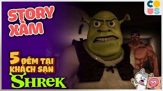 Story xàm: 5 đêm tại khách sạn Shrek - Có cả gigachad :)