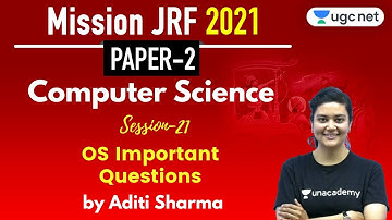 12:30 PM - JRF June 2021 Paper 2 | Computer Science by Aditi Sharma | OS Important Questions