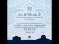 Miradsch Programm Erinnerung An Die Nacht Und Himmelsreise Des Propheten ﷺ
