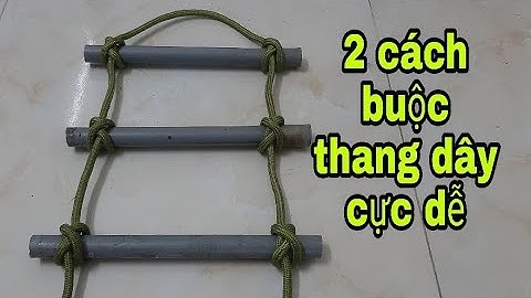 2 cách buộc thang dây cực hay và dễ này có thể bạn chưa biết, mẹo vặt.