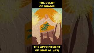 The Event of Ghadir - One of the most important sermons of Prophet Mohammed shorts