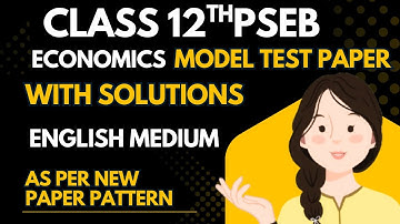 Class 12 PSEB Economics Model Test Paper Solution(English Medium) | New Paper Pattern|Target 90+ 🎯📚