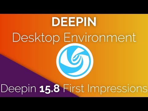 DEEPIN LINUX 15.8 - First Impressions with Deepin Desktop Environment