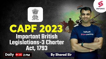 UPSC CAPF 2023 - Important British Legislations-3  | CAPF 2023 Preparation by Sharad Mudgal sir