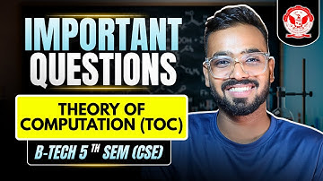 Theory of Computation (TOC) Important Topics for RGPV | B.Tech CSE 5th Sem Exam Preparation