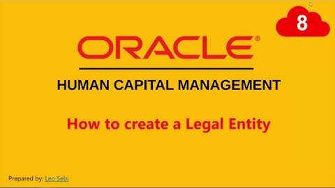 8. How to create a Legal Entity in Oracle HCM Cloud