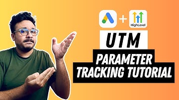 Google Ads + GoHighLevel Attribution Tracking Tutorial | UTM Parameter