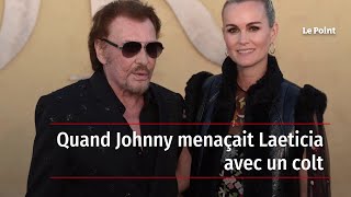 Quand Johnny menaçait Laeticia avec un colt