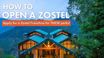 How To Open A Backpacking Hostel In India | Apply For Zostel Franchise