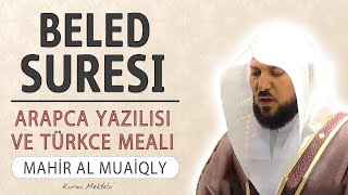 Beled suresi anlamı dinle Mahir al Muaiqly (Beled suresi arapça yazılışı okunuşu ve meali)