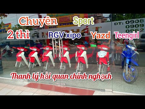 Video Bán Xipo 110 ,Yaz , stinger , siport 120 lớn nhất bình... - youtube