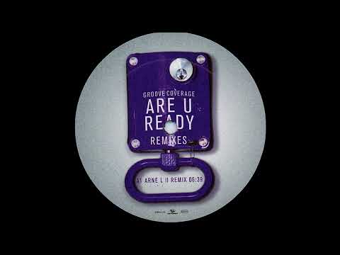 Groove Coverage Are U Ready DJ Arne L II Remix HQ 