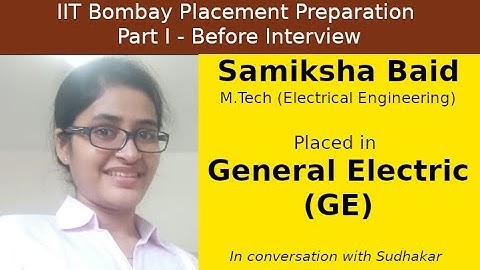 IIT Bombay Placement Preps || Part I - Before Interview || Samiksha - General Electric - Engineer