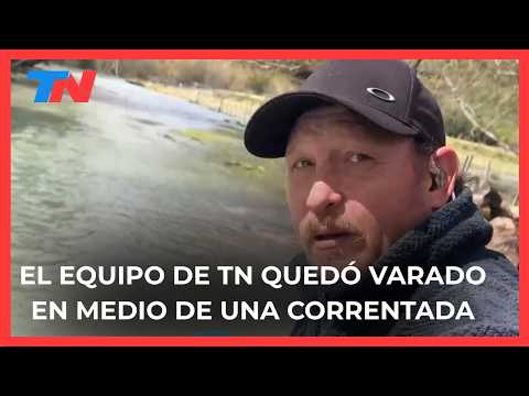 El equipo de TN quedó varado en medio de la crecida del Río Manso: “La camioneta flotó 20 metros”