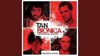 Video thumbnail of "Tan Biónica - Chica Biónica"