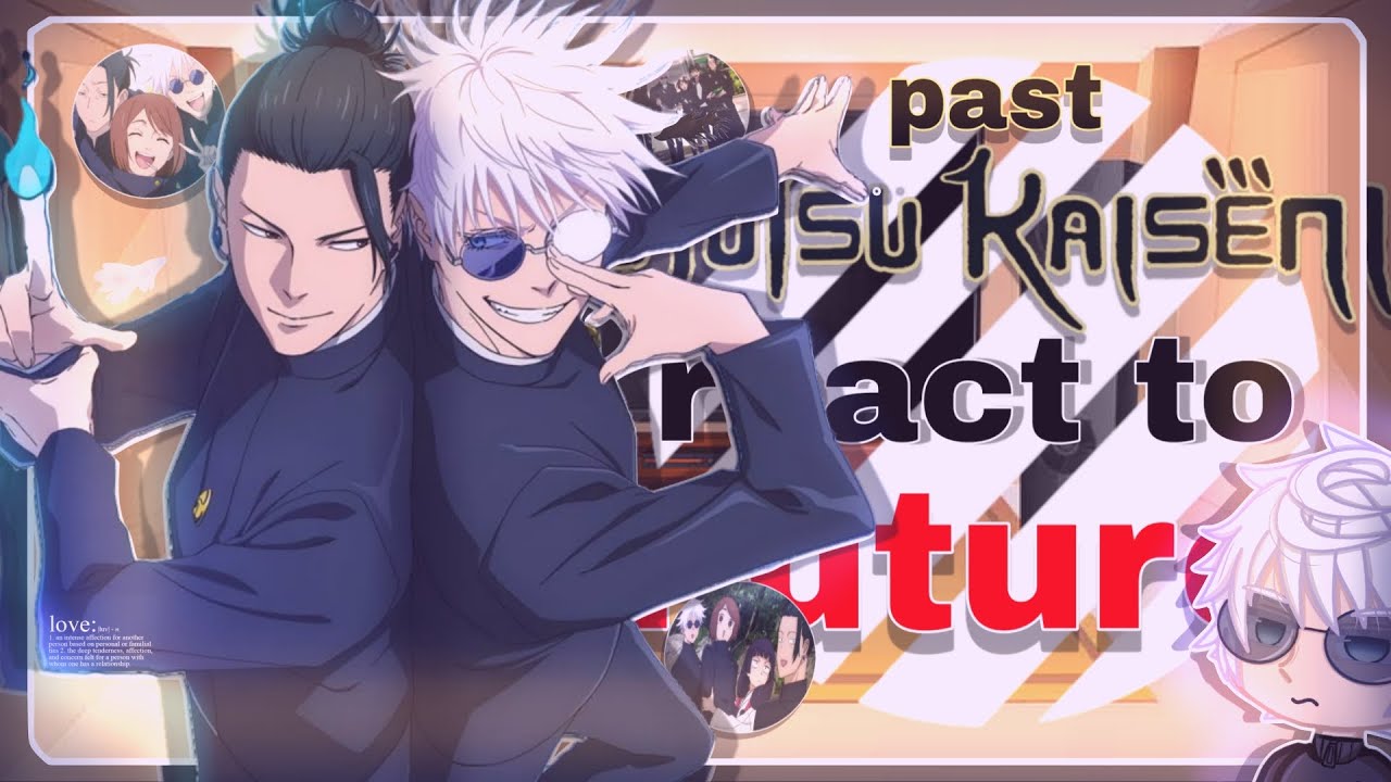 •|| 🔮 ||• Past Jujutsu Kaisen react to Future {• 1/5? || 🇧🇷 // 🇺🇸 || Ships? •} •|| 🫧 ||•