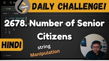 2678. Number of Senior Citizens | String Manipulation | Leetcode Daily Challenge | DSA | Hindi