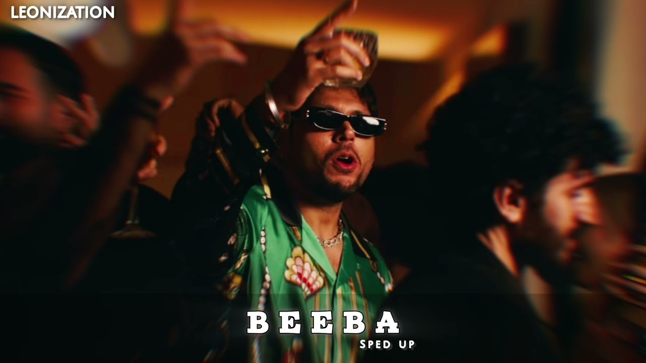 Beeba(sped up) | Leo Grewal | Leonization