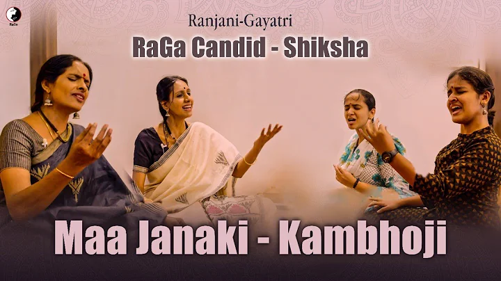 Ranjani Gayatri with Students| Maa Janaki- Kambhoj...