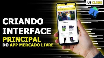 Android Studio - Criando a Interface Principal do App Mercado Livre - Ui Design