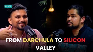 From Darchula to Silicon Valley: A 100 Billion Dollar Start-Up Dream | Pukar C. Hamal | EP 177