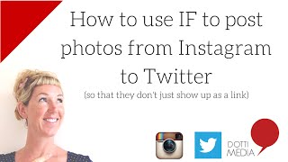 How to Use IF to Post Images from Instagram to Twitter