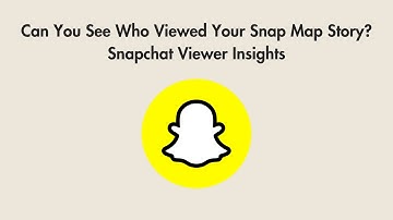 Can You See Who Viewed Your Snap Map Story? Snapchat Viewer Insights