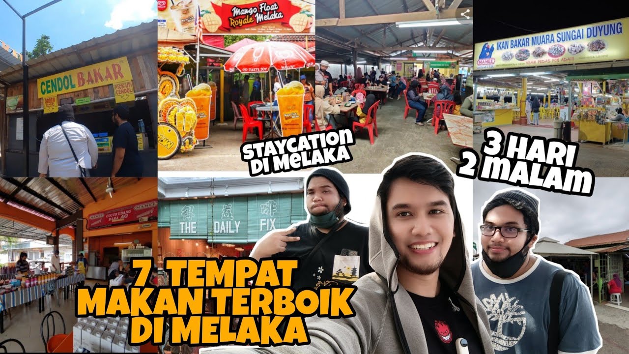 7 TEMPAT MAKAN BEST DI MELAKA 2022 | staycation 3H2M di Melaka