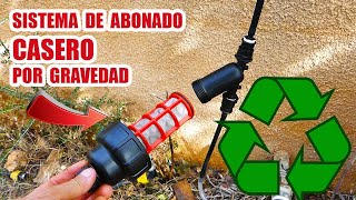 Inyector de abono CASERO por gravedad sin bombas ni electricidad