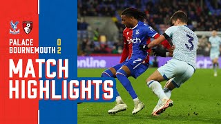 Premier League Highlights: Crystal Palace 0-2 Bournemouth