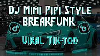 Dj Pipi Mimi BREAKFUNK full bass Viral Tik-tok🎧 || Dj Nando