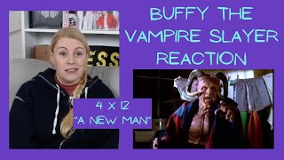 Buffy the Vampire Slayer 4x12 "A New Man" Reaction