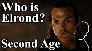Who is Elrond? The Complete Second Age - Galadriel, Narsil, Last Alliance - Tolkien & LotR Lore