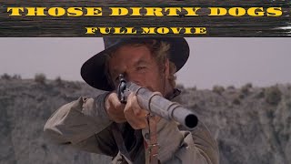 Those Dirty Dogs Western Action Full Movie In English