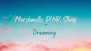 Marshmello, P!NK, Sting - Dreaming Resimi
