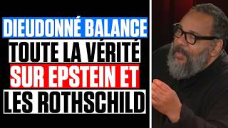 SCANDALE EPSTEIN : DIEUDONNÉ se LÂCHE sur ARIANE de ROTHSCHILD