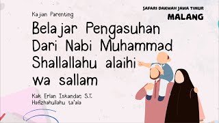 🔸🔹 [LIVE] Kajian Parenting : “Belajar Pengasuhan Dari Nabi Muhammad ﷺ” - Kak Erlan 🔸🔹
