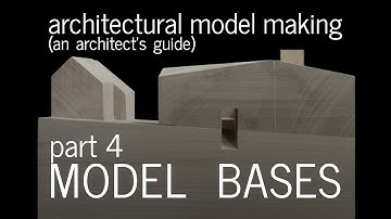 Architectural Model Making - Model Bases + Scale : An Architect