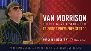 Van Morrison - Episode 1 at Real World Studios - 9/10/21