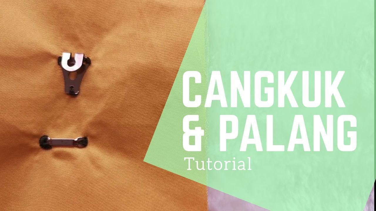TUTORIAL || Cara jahit cangkuk dan palang yang simple, cantik dan kemas