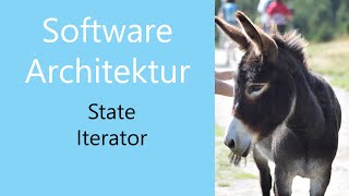 Softwarearchitektur 14 - State und Iterator (Verhaltensmuster)