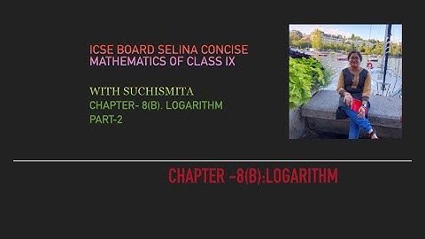 Class 9, Chapter 8(B),Logarithms. Part-2 #icse board. Selina  concise  mathematics