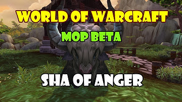 WoW [MOP Beta] - Sha of Anger