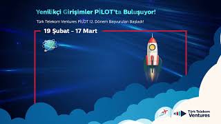 Türk Telekom PİLOT 12. Dönem Başvuruları Başladı!