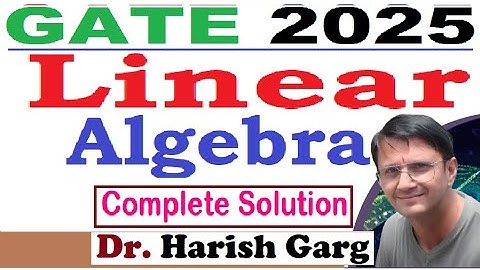 GATE 2025 Mathematics | Linear Algebra | Complete Solution | Short Cut Tricks