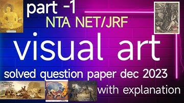 NTA NET /JRF (visual art) solved question paper dec 2023 /most important class /with explanation